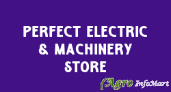Perfect Electric & Machinery Store