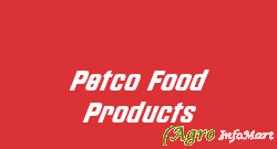 Petco Food Products ernakulam india
