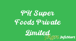 PH Super Foods Private Limited kota india