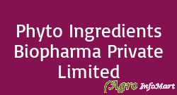 Phyto Ingredients Biopharma Private Limited