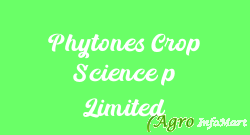 Phytones Crop Science p Limited mumbai india