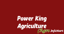 Power King Agriculture