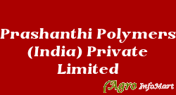 Prashanthi Polymers (India) Private Limited bangalore india