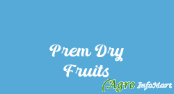 Prem Dry Fruits