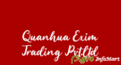 Quanhua Exim Trading Pvt.ltd delhi india