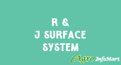 R & J Surface System ahmedabad india