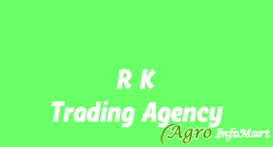 R K Trading Agency