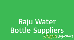 Raju Water Bottle Suppliers hyderabad india