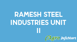 RAMESH STEEL INDUSTRIES UNIT II raipur india