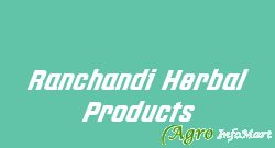Ranchandi Herbal Products chennai india