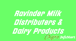 Ravinder Milk Distributers & Dairy Products