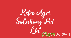 Retro Agri Solutions Pvt Ltd ahmedabad india