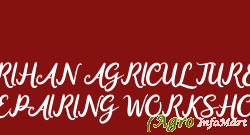 RIHAN AGRICULTURE REPAIRING WORKSHOP kasganj india