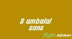 S ambalal sons ahmedabad india
