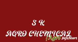 S K AGRO CHEMICAL