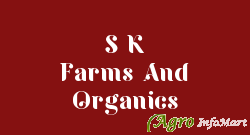 S K Farms And Organics