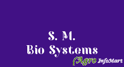 S. M. Bio Systems