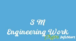S M Engineering Work thane india