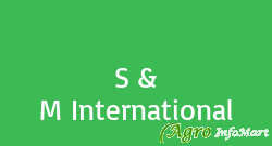 S & M International
