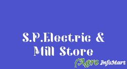 S.P.Electric & Mill Store delhi india
