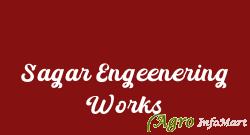 Sagar Engeenering Works