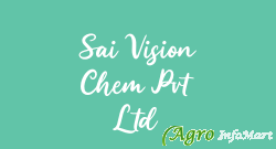 Sai Vision Chem Pvt Ltd  ankleshwar india