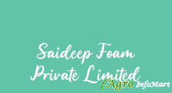 Saideep Foam Private Limited