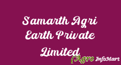 Samarth Agri Earth Private Limited