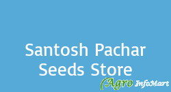 Santosh Pachar Seeds Store sikar india