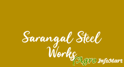 Sarangal Steel Works ludhiana india