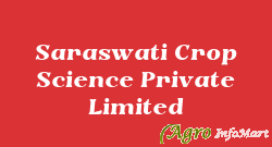Saraswati Crop Science Private Limited ahmedabad india