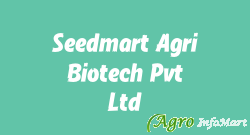 Seedmart Agri Biotech Pvt. Ltd. agra india