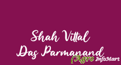 Shah Vittal Das Parmanand