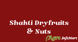 Shakti Dryfruits & Nuts