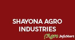 SHAYONA AGRO INDUSTRIES anand india