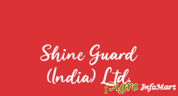 Shine Guard (India) Ltd.