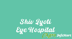 Shiv Jyoti Eye Hospital ahmedabad india
