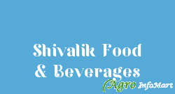 Shivalik Food & Beverages delhi india