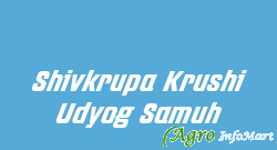 Shivkrupa Krushi Udyog Samuh