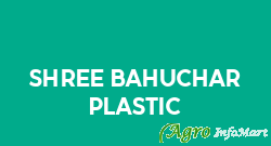 Shree Bahuchar Plastic ahmedabad india