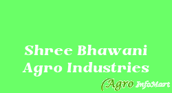 Shree Bhawani Agro Industries ludhiana india