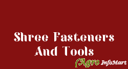Shree Fasteners And Tools