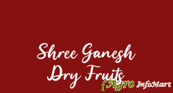 Shree Ganesh Dry Fruits