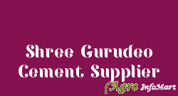 Shree Gurudeo Cement Supplier