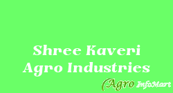 Shree Kaveri Agro Industries