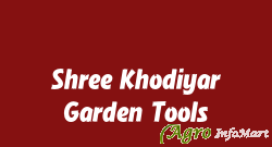 Shree Khodiyar Garden Tools ahmedabad india
