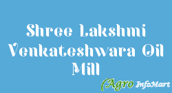 Shree Lakshmi Venkateshwara Oil Mill