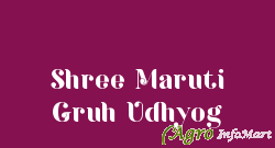Shree Maruti Gruh Udhyog ahmedabad india