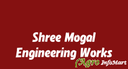 Shree Mogal Engineering Works ahmedabad india