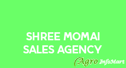 SHREE MOMAI SALES AGENCY